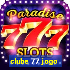 clube 77 jogo